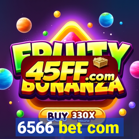 6566 bet com